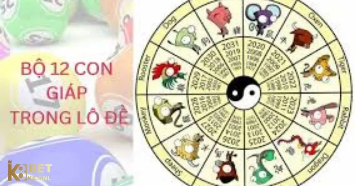 Mối Liên Hệ Giữa 12 Con Giáp Trong Lô Đề Tại K8 3 12 Con Giáp Trong Lô Đề: Cách chọn số dựa theo con giáp và vận mệnh