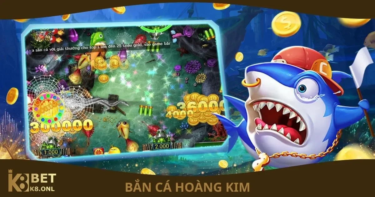 Bắn Cá Hoàng Kim Là Gì? Các Tính Năng Tại K8 6 Bắn Cá Hoàng Kim Là Gì? Các Tính Năng Tại K8
