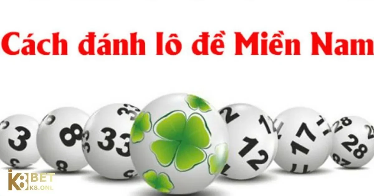 Cách Tính Lô Đề Miền Nam Quy Tắc Mẹo Hiệu Quả Tại K8 3 Cách Tính Lô Đề Miền Nam: Các loại cược lô đề phổ biến ở miền Nam