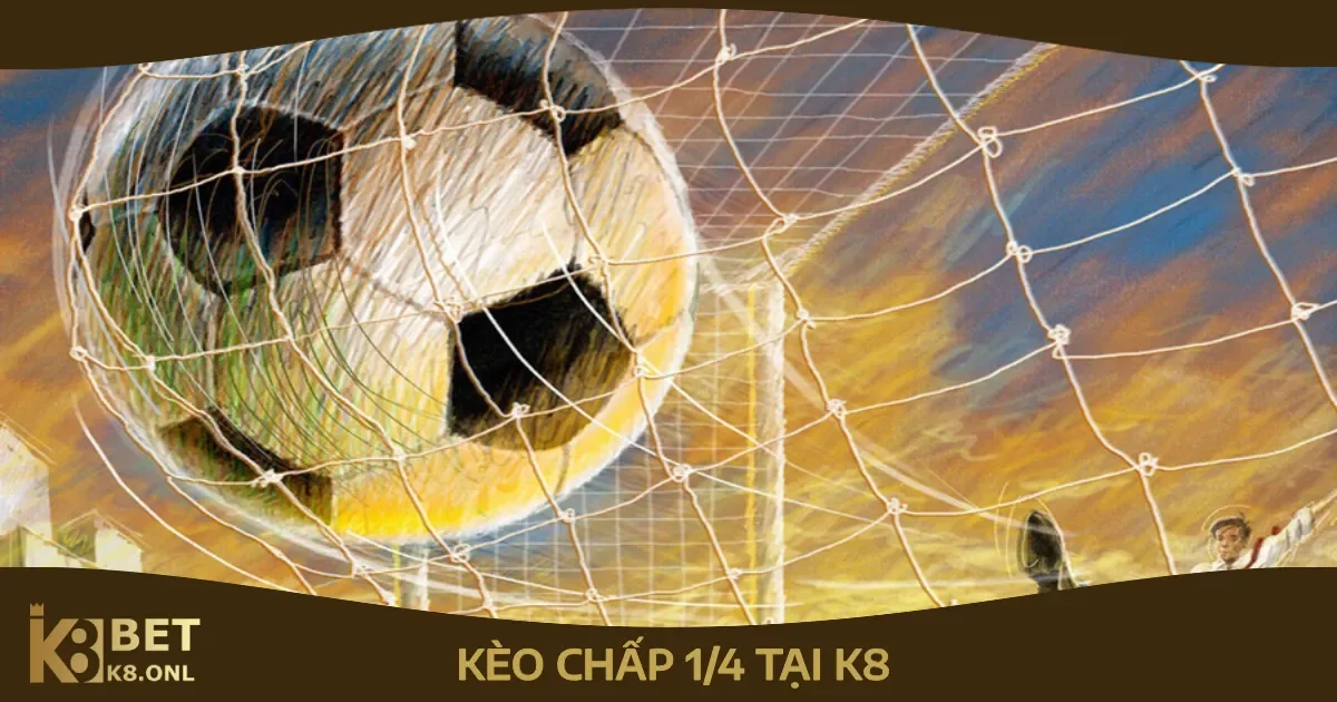 Kèo Chấp 1/4: Hướng Dẫn Chi Tiết Nhất Cách Đặt Cược Tại K8 82 Đặt Cược Kèo 1/4 Cho Hiệp 1 Và Hiệp 2