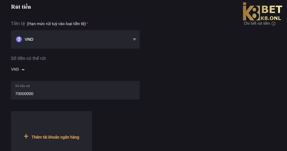 Hướng Dẫn Rút Tiền K8