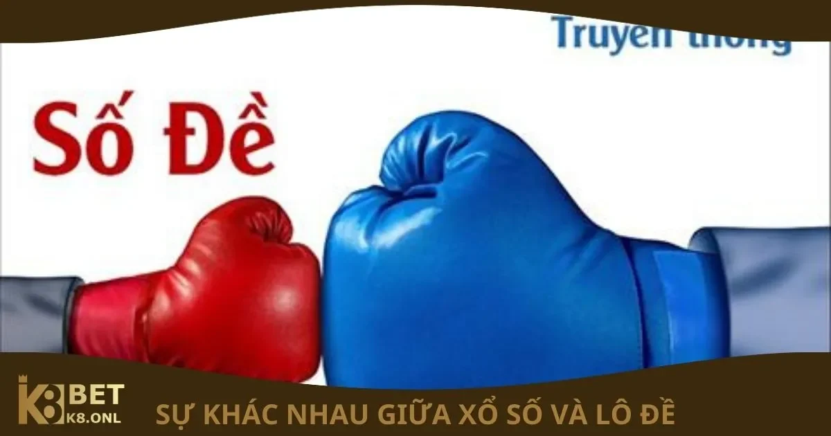 Sự Khác Nhau Giữa Xổ Số Và Lô Đề: Tìm Hiểu Chi Tiết Tại KK8 2 Sự Khác Nhau Giữa Xổ Số Và Lô Đề: Xổ số và lô đề là gì?