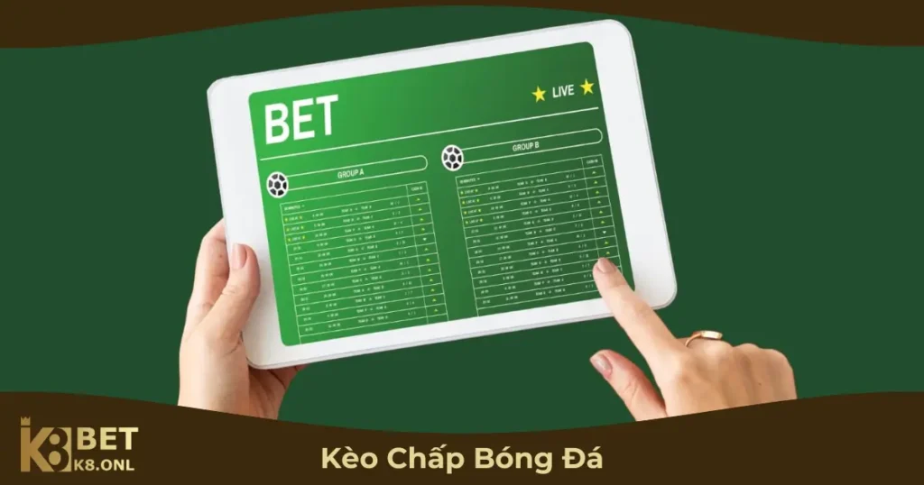 Kèo Chấp Bóng Đá Là Gì? Cách Cá Cược & Tính Tiền Tại K8 38 Kèo Chấp Bóng Đá Hoạt Động Như Thế Nào?