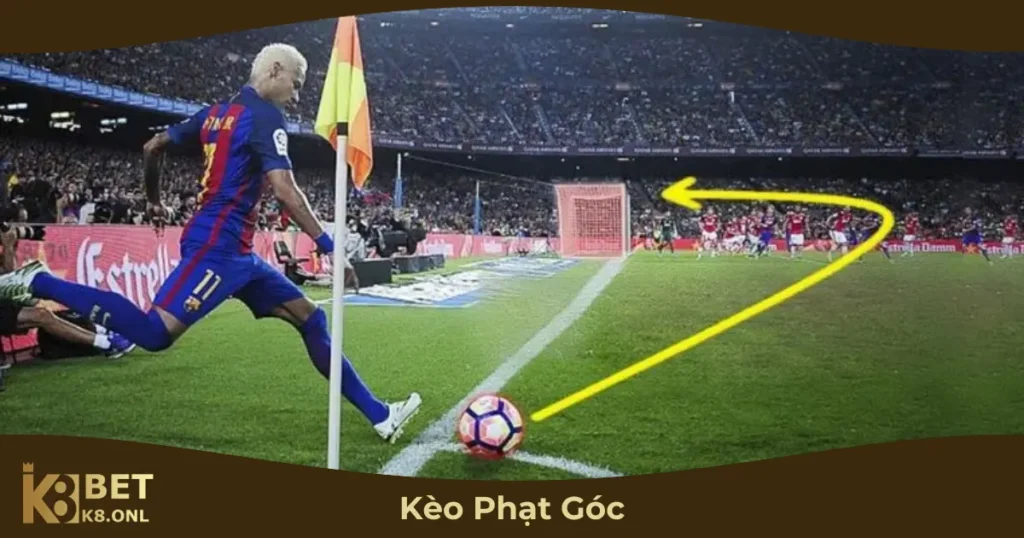 Kèo Phạt Góc Là Gì? Cách Chơi & Cách Tính Tiền Tại K8 28 Khi Nào Nên Chọn Kèo Phạt Góc?