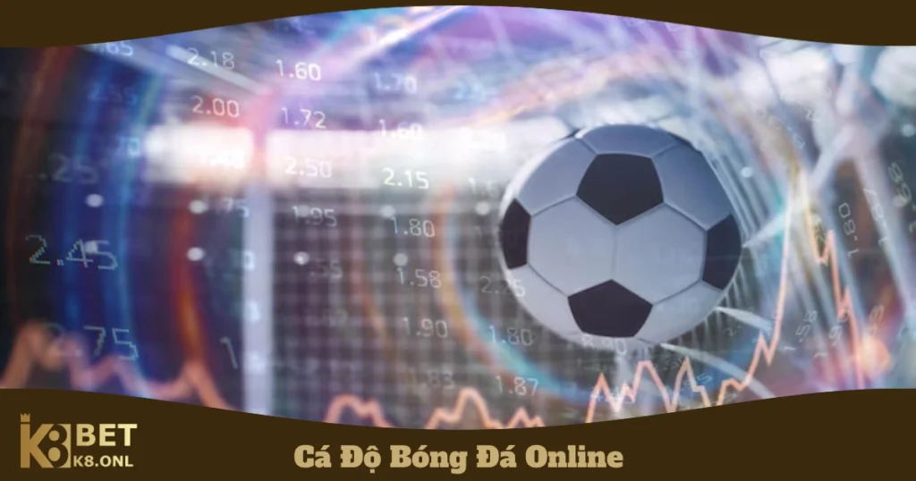Cá Độ Bóng Đá Online K8: Cách Chơi & Mẹo Đặt Kèo Hiệu Quả 5 Cách nhận diện nhà cái uy tín để cá cược an toàn