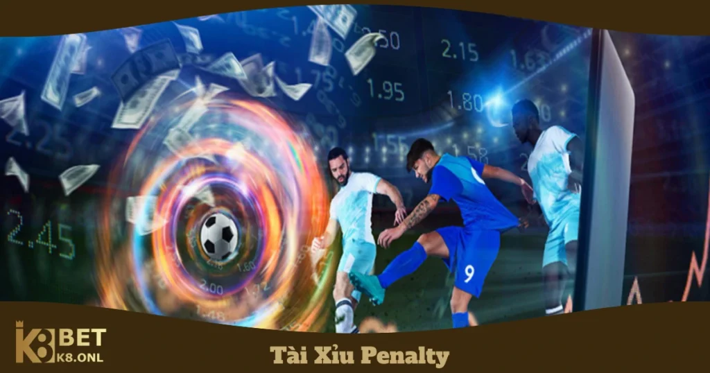 Kèo Tài Xỉu Penalty - Hướng Dẫn Đọc Kèo & Đặt Cược Tại K8 11 Sự khác biệt giữa cược penalty và cược thắng thua trận đấu